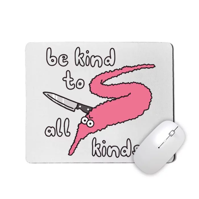 Squiggle Worms Be Kind To All Kinds Mousepad