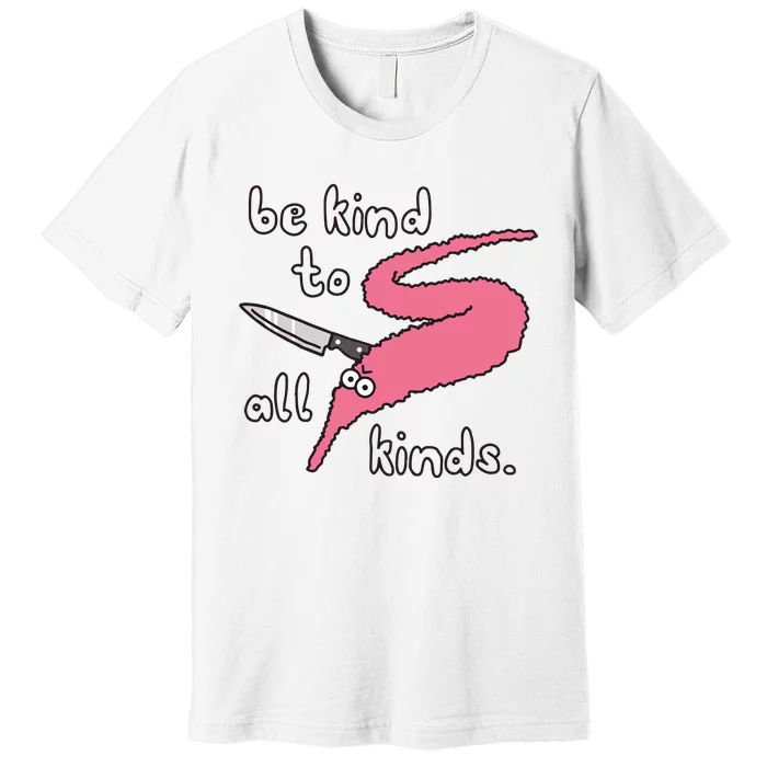 Squiggle Worms Be Kind To All Kinds Premium T-Shirt