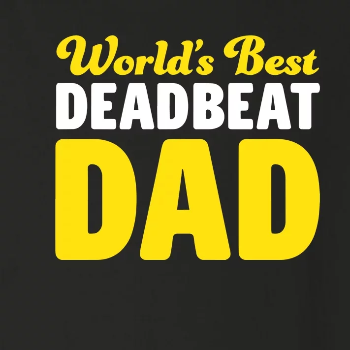 Shitheadsteve WorldS Best Deadbeat Dad Toddler Long Sleeve Shirt