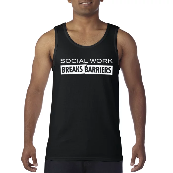 Social Work Breaks Barriers Funny Social Worker Tank Top