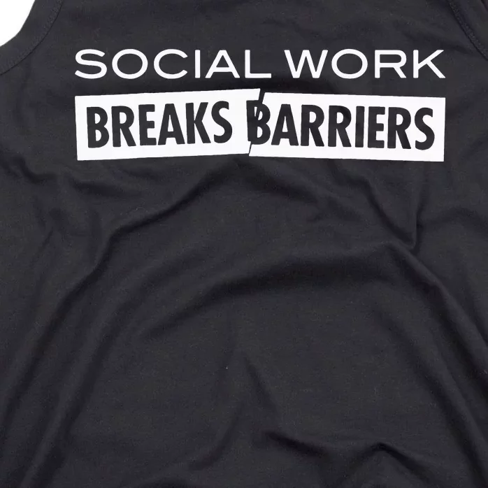 Social Work Breaks Barriers Funny Social Worker Tank Top