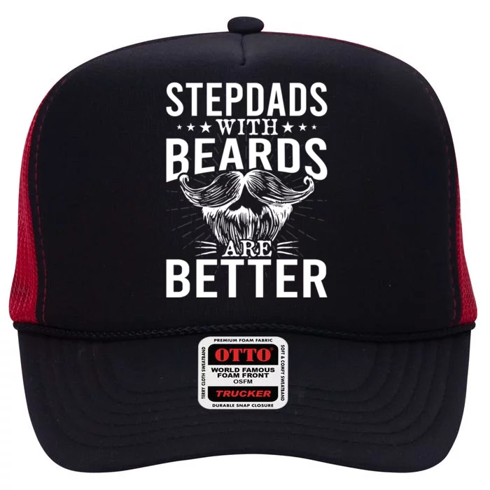 Stepdads With Beards Are Better Stepdad Gift High Crown Mesh Trucker Hat