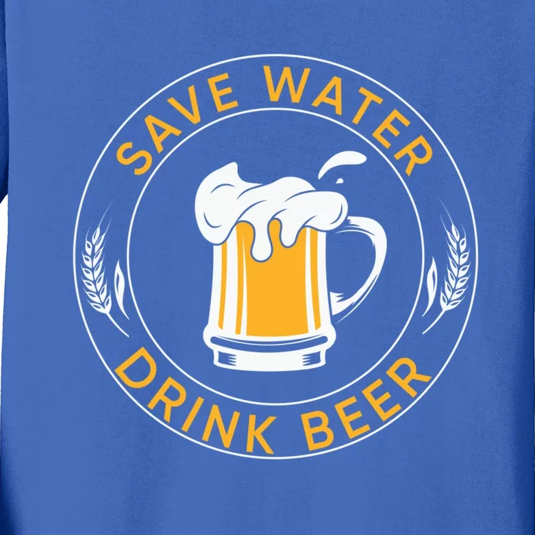 Save Water Beer Funny Ing Team Beer Lover Gift Kids Long Sleeve Shirt