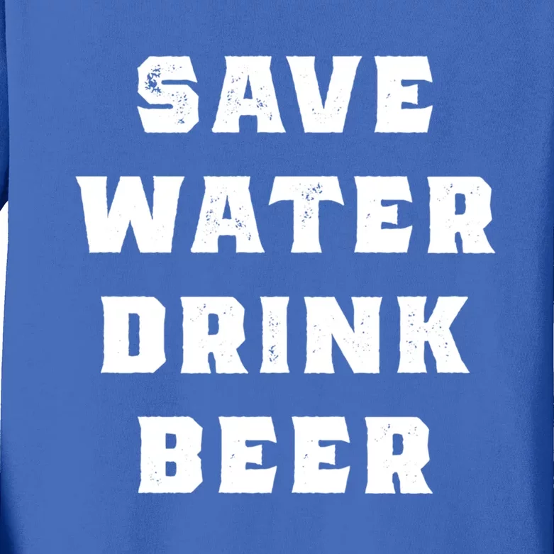 Save Water Beer Funny Gift Kids Long Sleeve Shirt