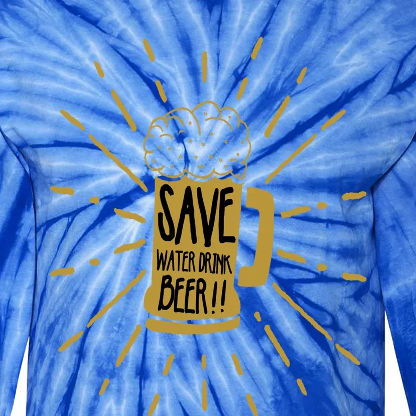 Save Water Beer Graffiti Art Protest Gift Tie-Dye Long Sleeve Shirt