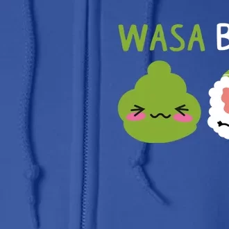 Sushi Wasa Bae Funny Sushi Lover Gift Full Zip Hoodie