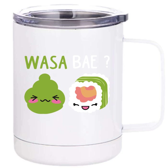 Sushi Wasa Bae Funny Sushi Lover Gift Front & Back 12oz Stainless Steel Tumbler Cup