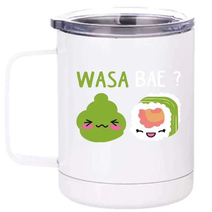 Sushi Wasa Bae Funny Sushi Lover Gift Front & Back 12oz Stainless Steel Tumbler Cup