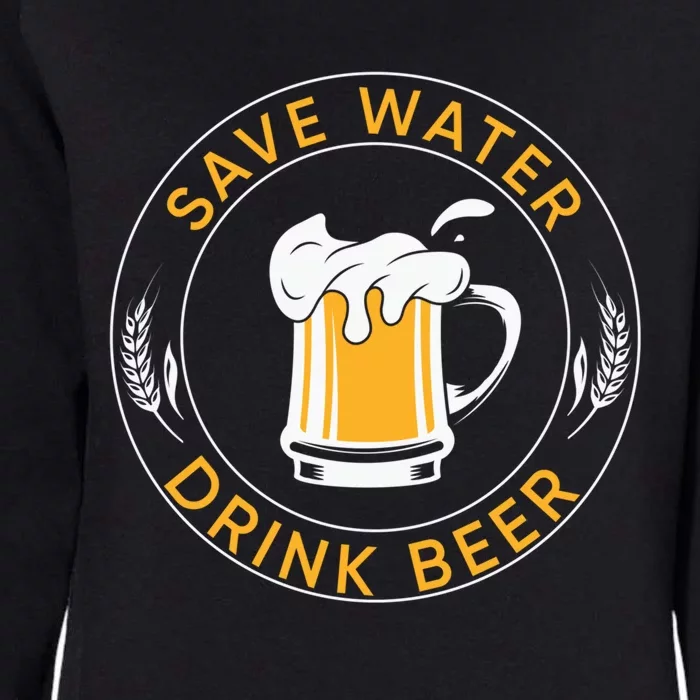 Save Water Beer Funny Ing Team Beer Lover Gift Womens California Wash Sweatshirt