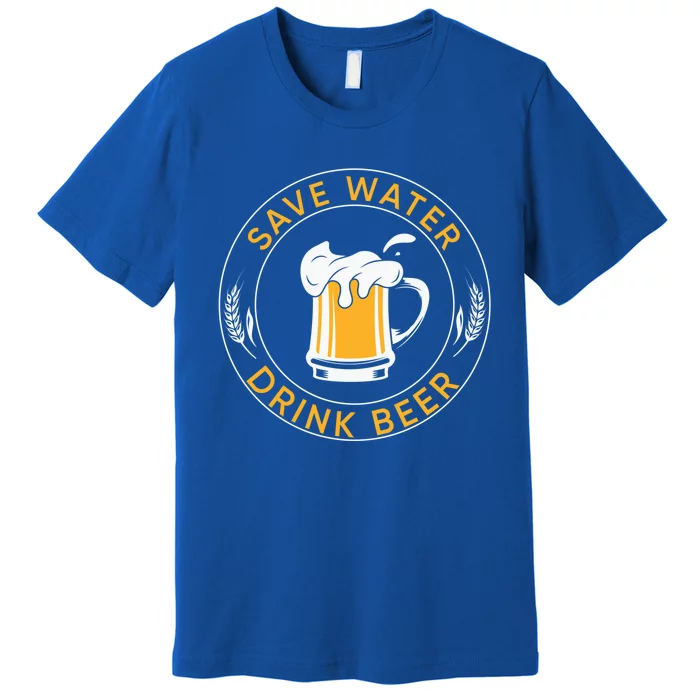 Save Water Beer Funny Ing Team Beer Lover Gift Premium T-Shirt