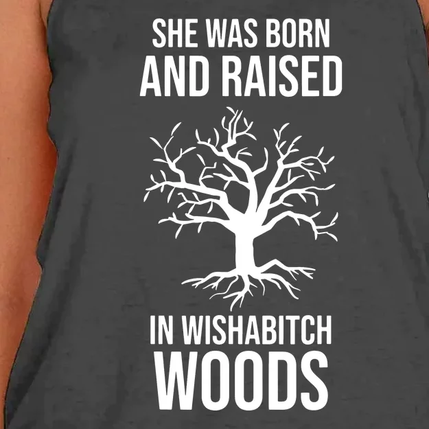 She Was Born And Raised In Wishabitch Woods Women's Knotted Racerback Tank