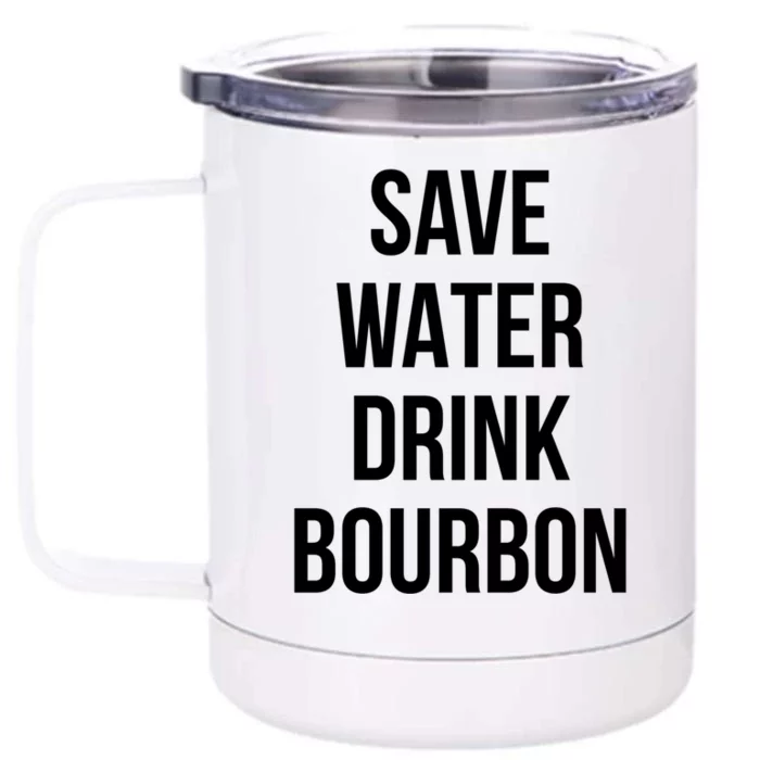 Save Water Bourdon Lover Great Gift Front & Back 12oz Stainless Steel Tumbler Cup