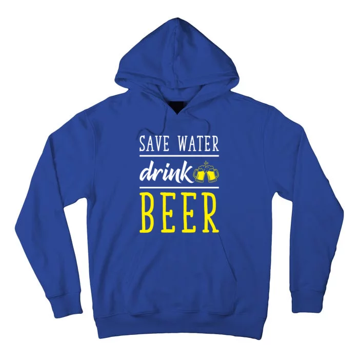 Save Water Beer Alcohol Love Friends Party Gather Fun Funny Gift Tall Hoodie