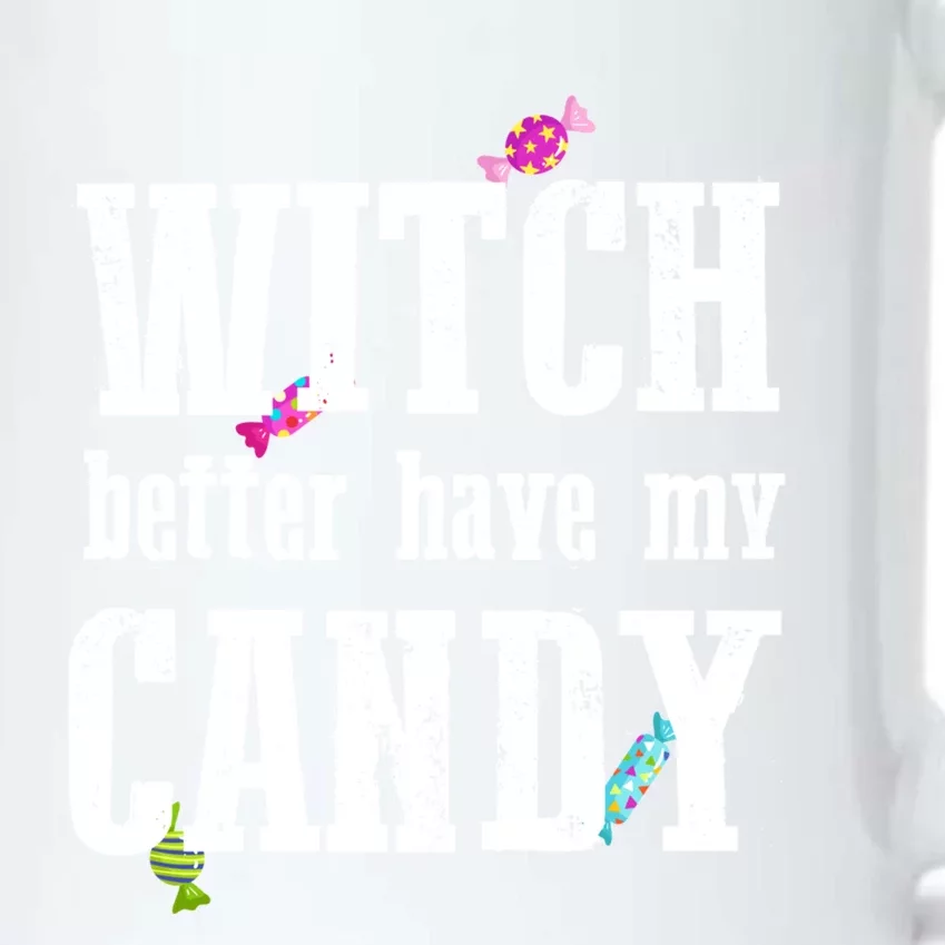 Sarcastic Witch Better Have My Candy Meaningful Gift Black Color Changing Mug