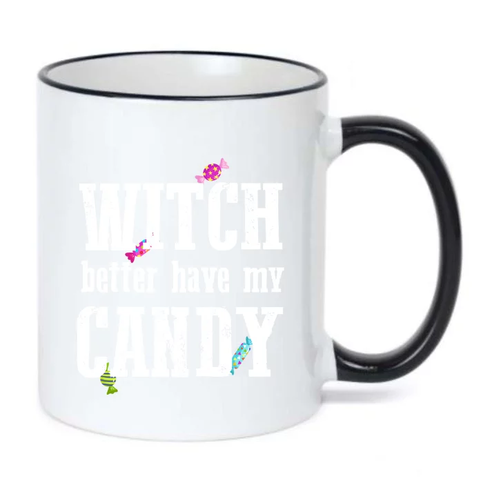 Sarcastic Witch Better Have My Candy Meaningful Gift Black Color Changing Mug