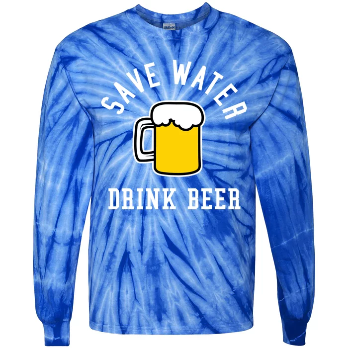 Save Water Beer Alcohol Student Party Funny Cool Gift Tie-Dye Long Sleeve Shirt