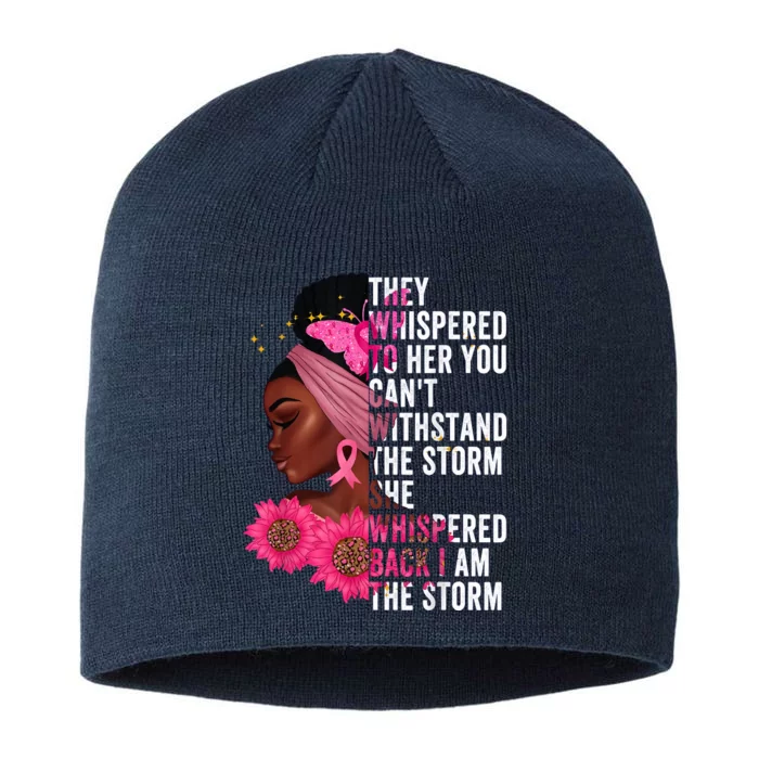 She Whispered Back I Am The Storm Black Breast Cancer 8 1/2in Sustainable Knit Beanie