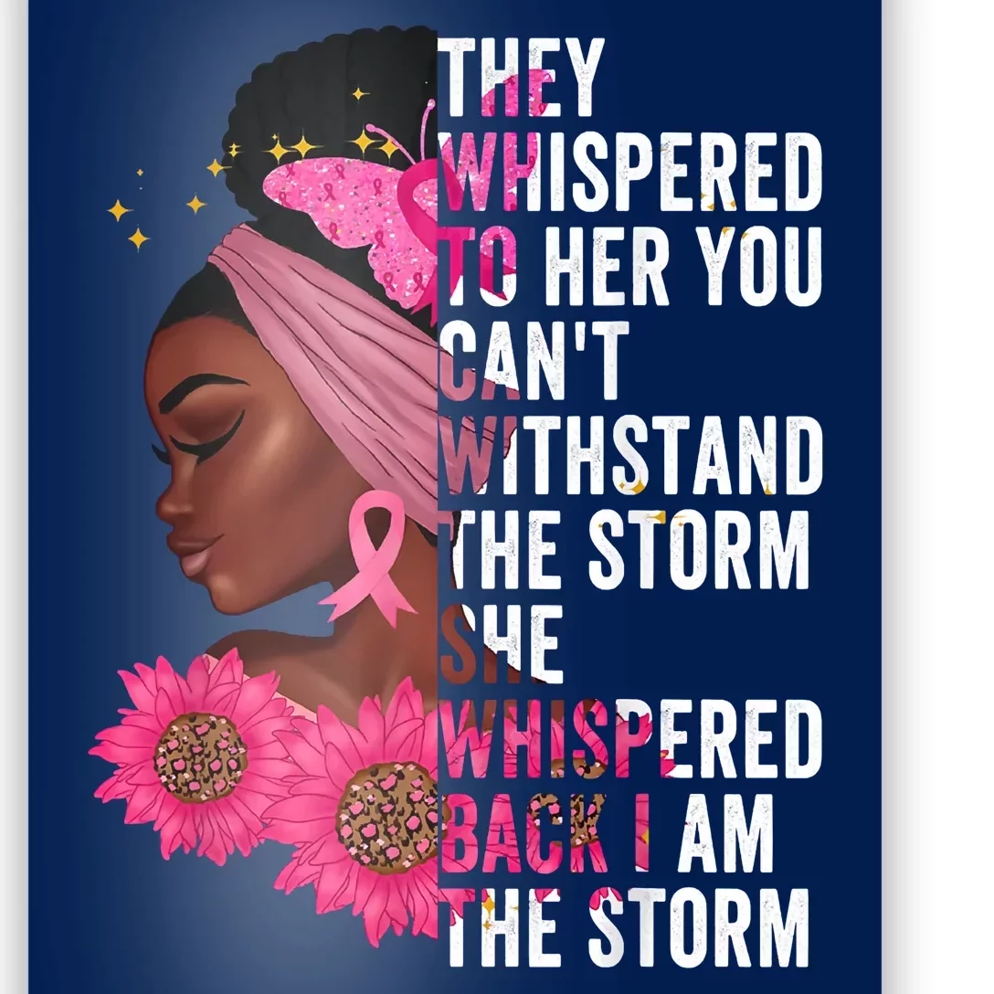 She Whispered Back I Am The Storm Black Breast Cancer Poster