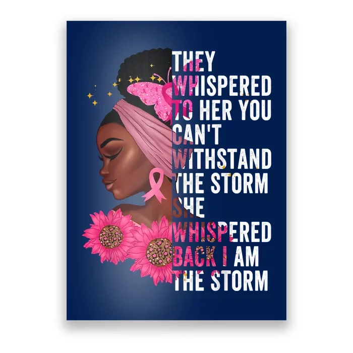 She Whispered Back I Am The Storm Black Breast Cancer Poster