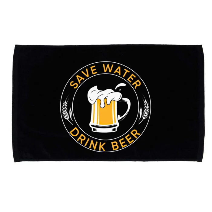 Save Water Beer Funny Ing Team Beer Lover Funny Gift Microfiber Hand Towel