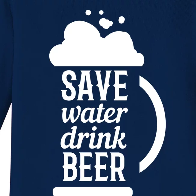 Save Water Beer Beer Lover Gift Baby Long Sleeve Bodysuit