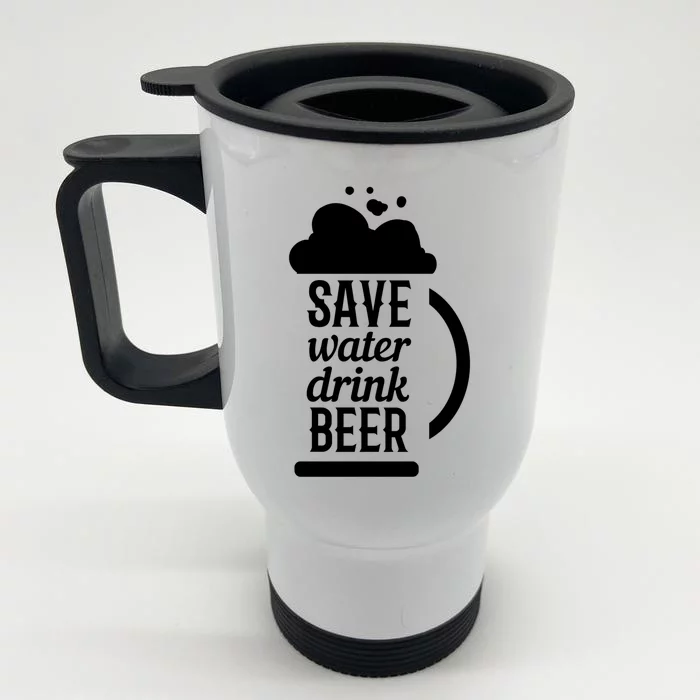 Save Water Beer Beer Lover Gift Front & Back Stainless Steel Travel Mug