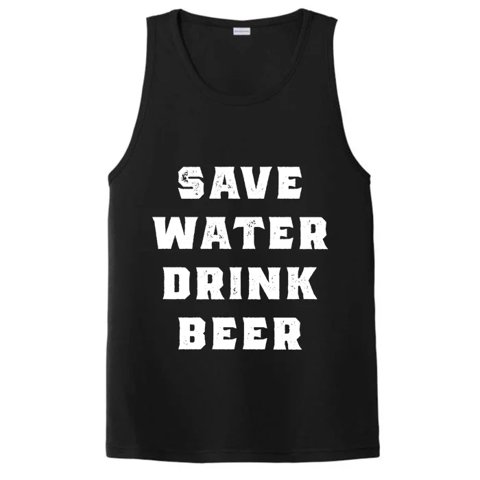 Save Water Beer Funny Great Gift Performance Tank