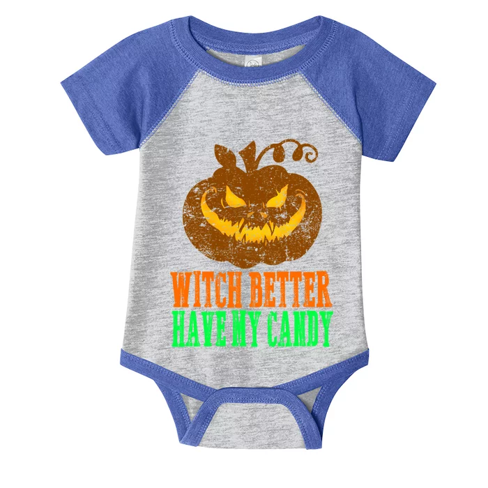 Spooky Witch Better Have My Candy Pumpkin Funny Gift Halloween Cute Gift Infant Baby Jersey Bodysuit