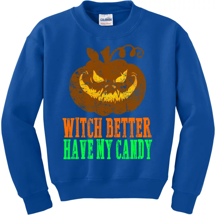 Spooky Witch Better Have My Candy Pumpkin Funny Gift Halloween Cute Gift Kids Sweatshirt