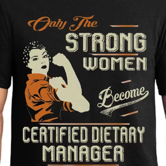 Strong Women Become Certified Dietary Manager Funny Pajama Set