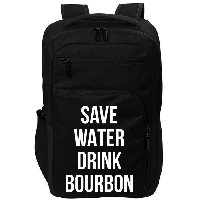 Save Water Bourdon Lover Gift Impact Tech Backpack