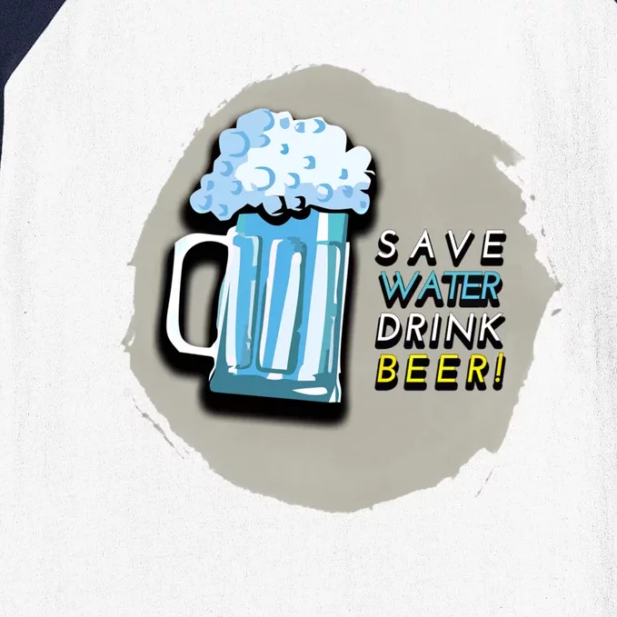 Save Water Beer Cool Alcohol Ing Gift Baseball Sleeve Shirt