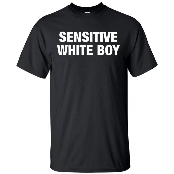 Sensitive White Boy Tall T-Shirt