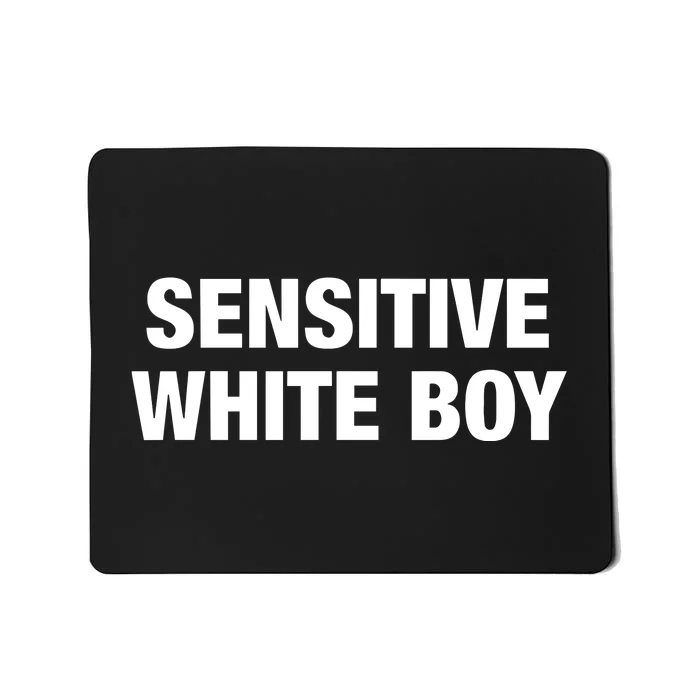 Sensitive White Boy Mousepad