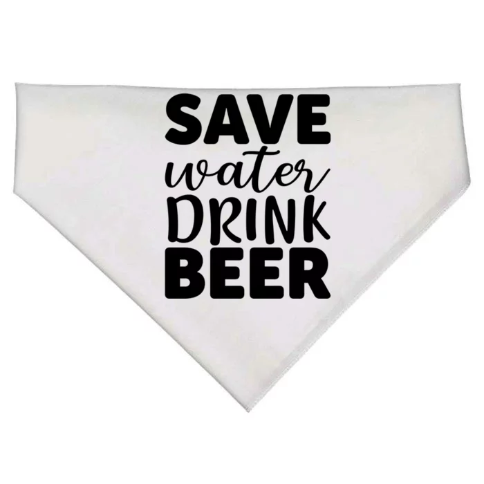 Save Water Beer Ing Liquor Er Funny Gift USA-Made Doggie Bandana