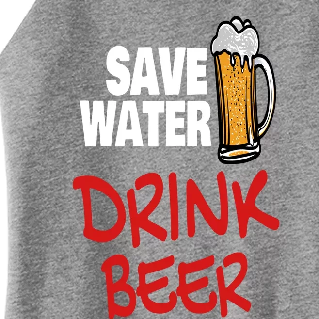 Save Water Beer Ing Party Sout Saying Alcohol Gift Women’s Perfect Tri Rocker Tank