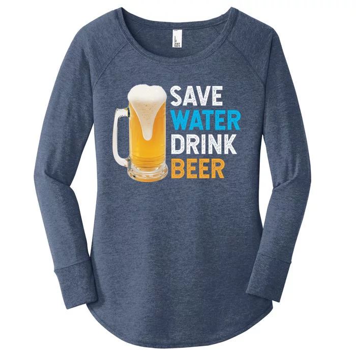 Save Water Beer Funny Adult Ing Humor Gift Women's Perfect Tri Tunic Long Sleeve Shirt