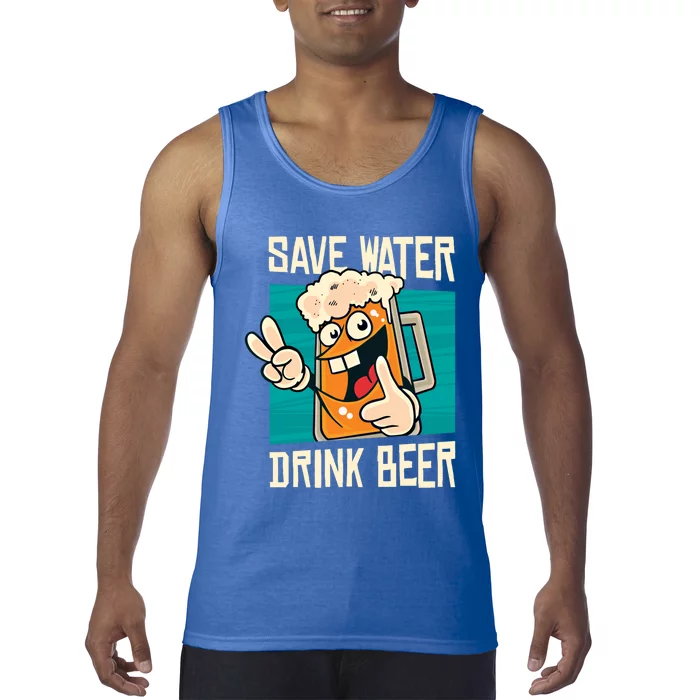 Save Water Beer Funny Alcohol Ing Conservation Cute Gift Tank Top