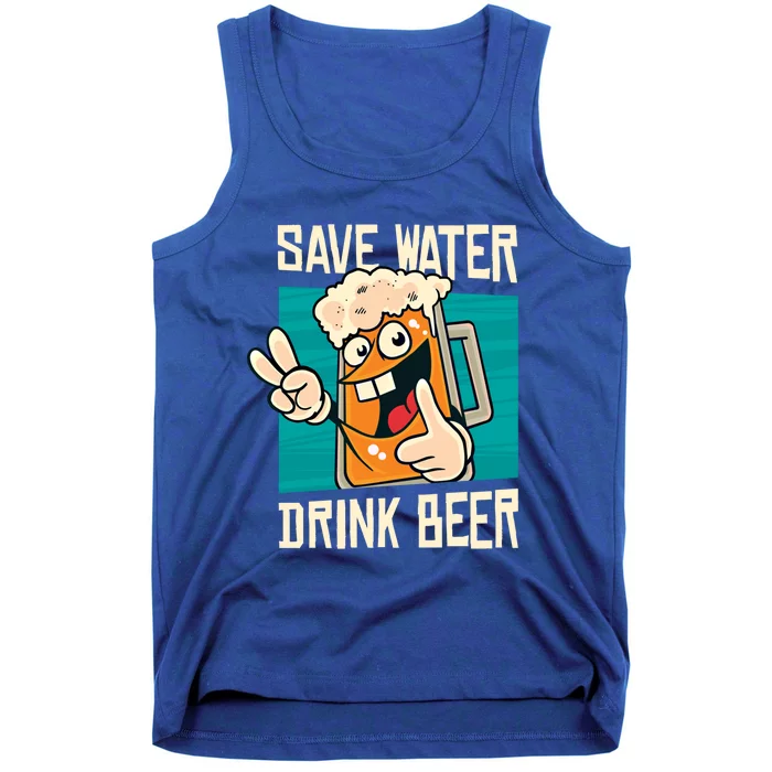 Save Water Beer Funny Alcohol Ing Conservation Cute Gift Tank Top