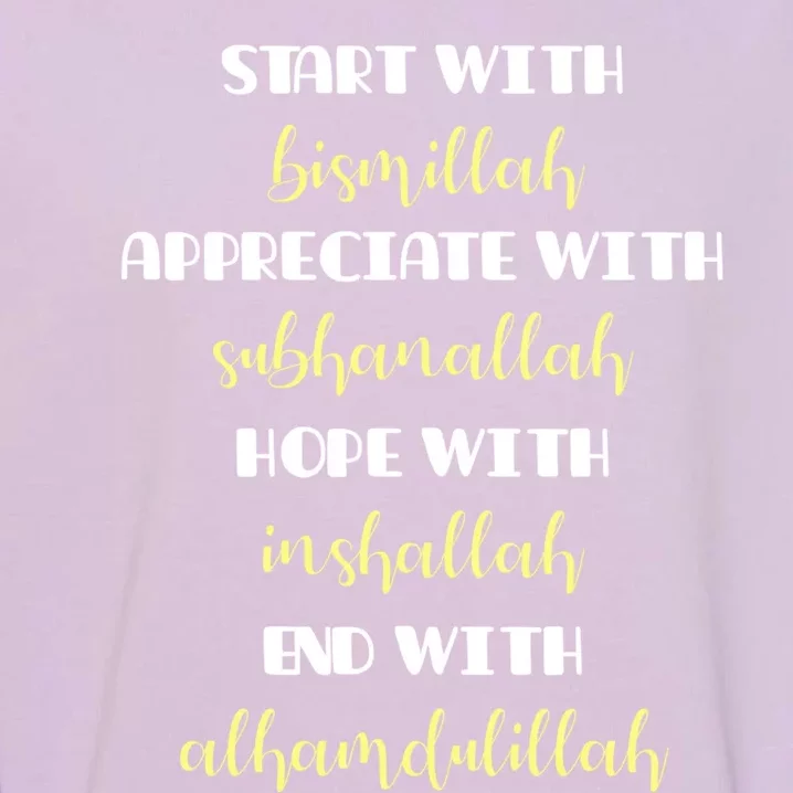 Start With Bismillah Islamic Gift Garment-Dyed Sweatshirt