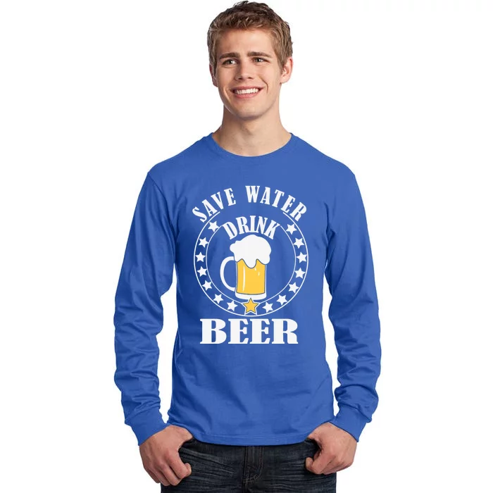 Save Water Beer Funny Beer Er Gift Tall Long Sleeve T-Shirt