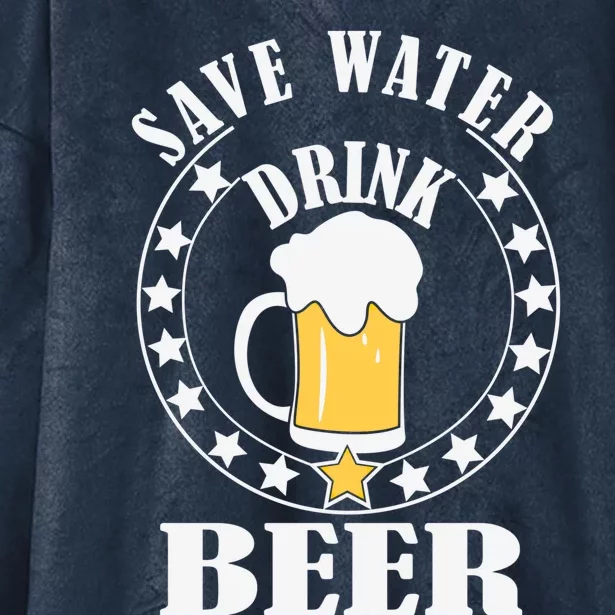 Save Water Beer Funny Beer Er Gift Hooded Wearable Blanket