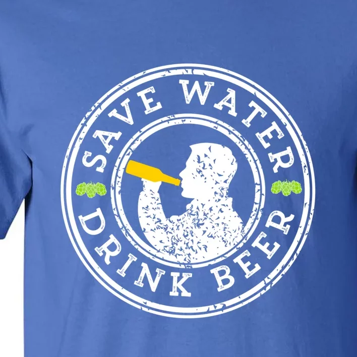 Save Water Beer Funny Beer Ing Brewing Craft Gift Tall T-Shirt