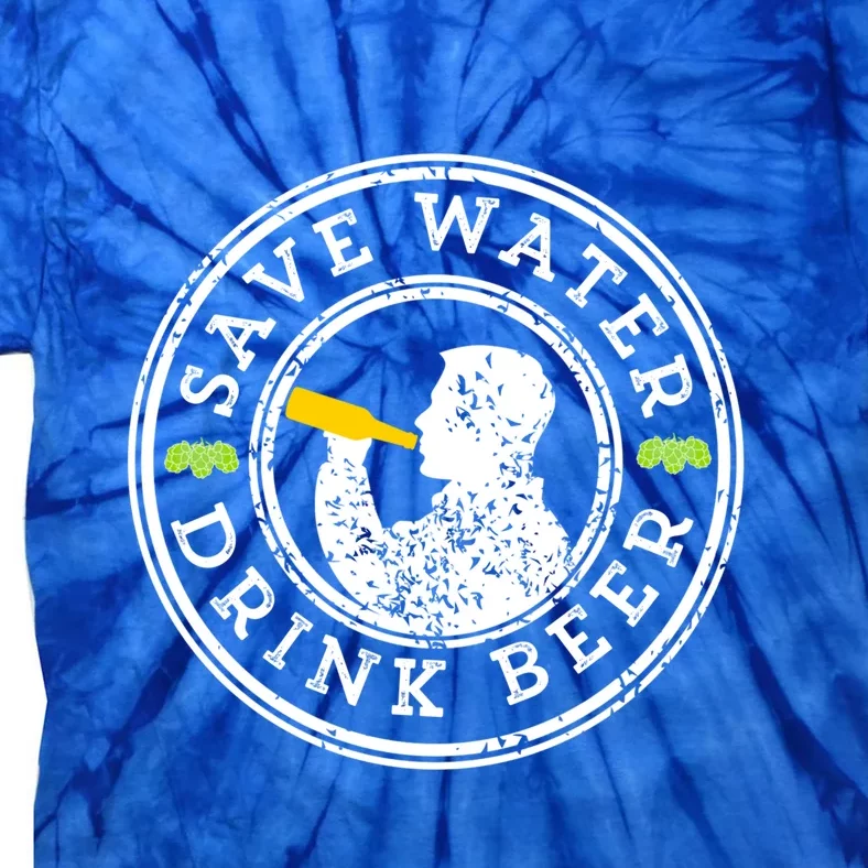 Save Water Beer Funny Beer Ing Brewing Craft Gift Tie-Dye T-Shirt