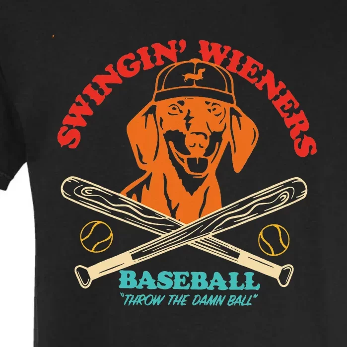 Swingin Wieners Baseball Throw The Damn Ball Garment-Dyed Heavyweight T-Shirt