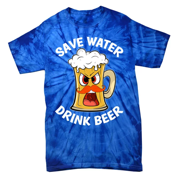 Save Water Beer Funny Ing Joke St Patrick's Day Gift Tie-Dye T-Shirt