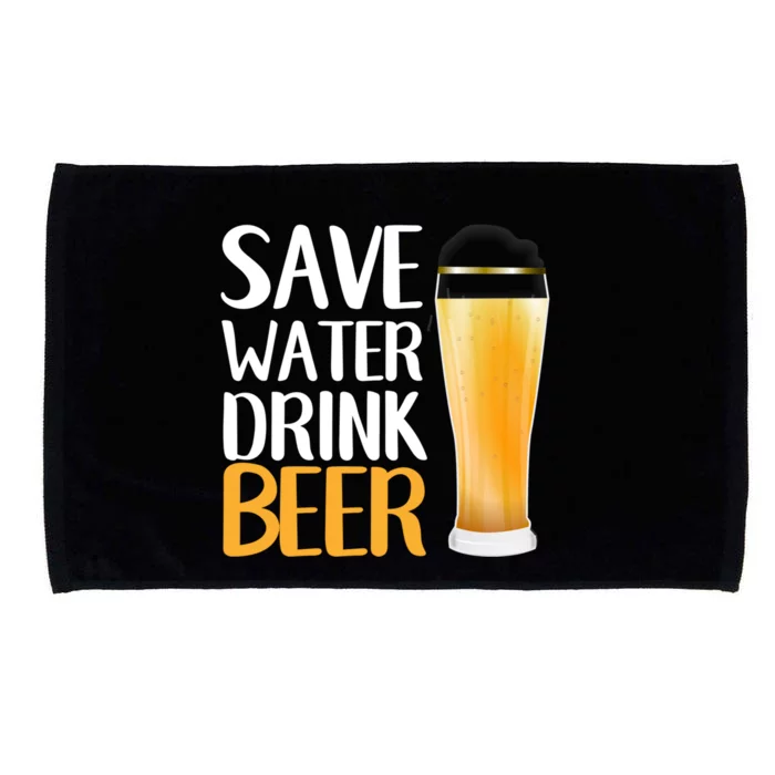 Save Water Beer Funny Humor Beer Day Cute Gift Microfiber Hand Towel