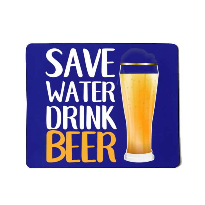 Save Water Beer Funny Humor Beer Day Cute Gift Mousepad