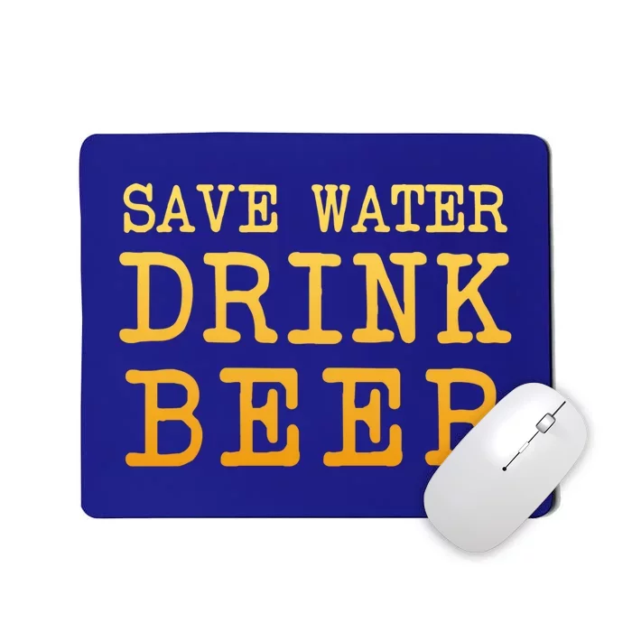 Save Water Beer Funny Joke Brewmaster Craft Home Brew Cool Gift Mousepad