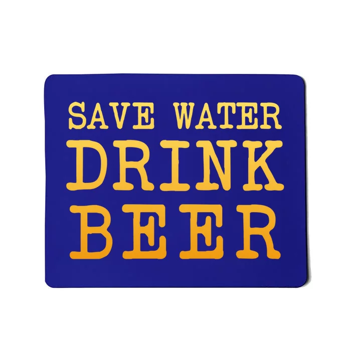 Save Water Beer Funny Joke Brewmaster Craft Home Brew Cool Gift Mousepad